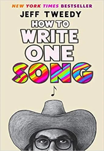 How to Write One Song: Loving the Things We Create and How They Love Us Back - Jeff Tweedy