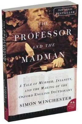 The Professor and the Madman - Simon Winchester