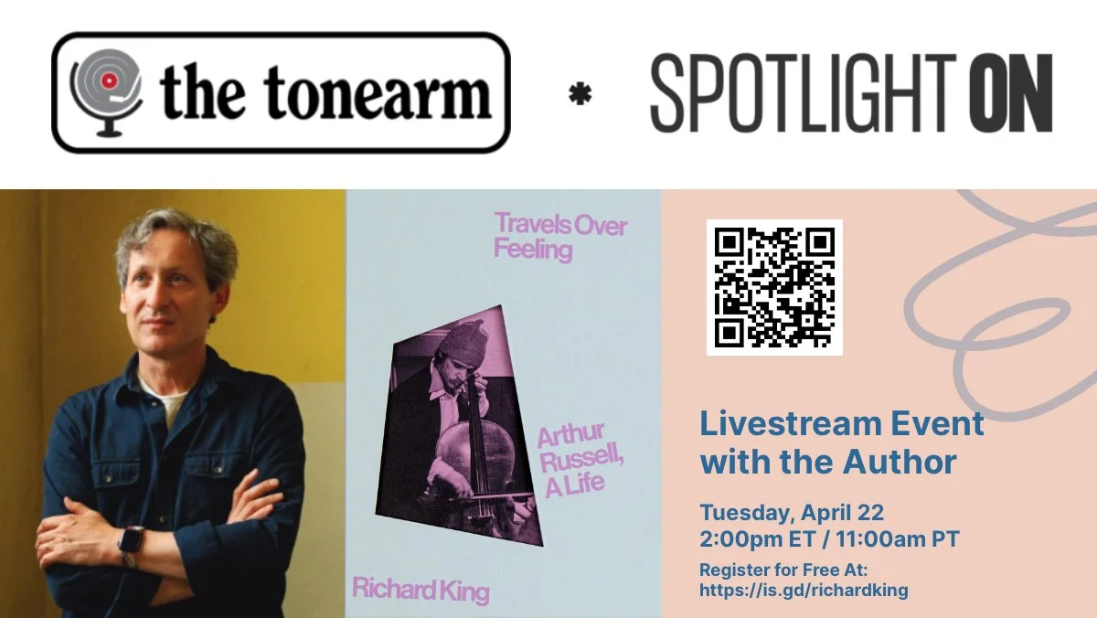 The Tonearm Presents: Spotlight On Arthur Russell, with writer Richard King