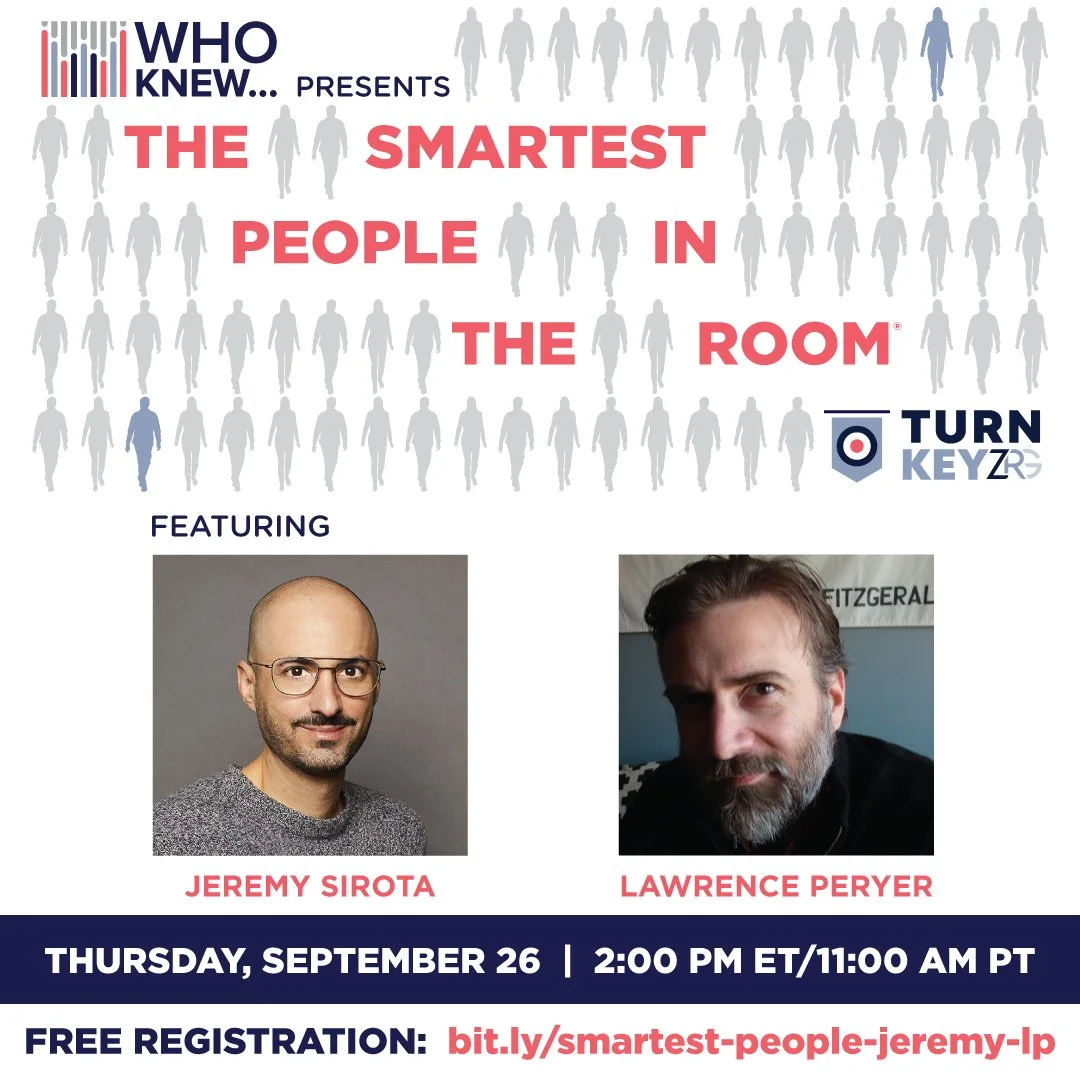 The Smartest People In The Room: Jeremy Sirota and Lawrence Peryer